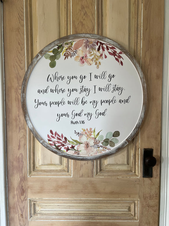 Round Sign with Quote from Ruth