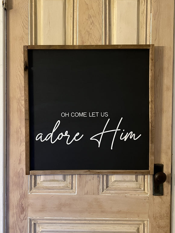 Oh Come Let Us Adore Him